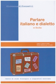 Parlare italiano e dialetto in Sicilia - Librerie.coop Parlare italiano e dialetto in Sicilia - Librerie.coop