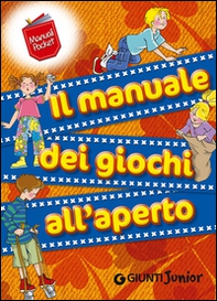 Il manuale dei giochi all'aperto - Librerie.coop