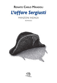 L'affare Sergiusti. Manzoni indaga - Librerie.coop