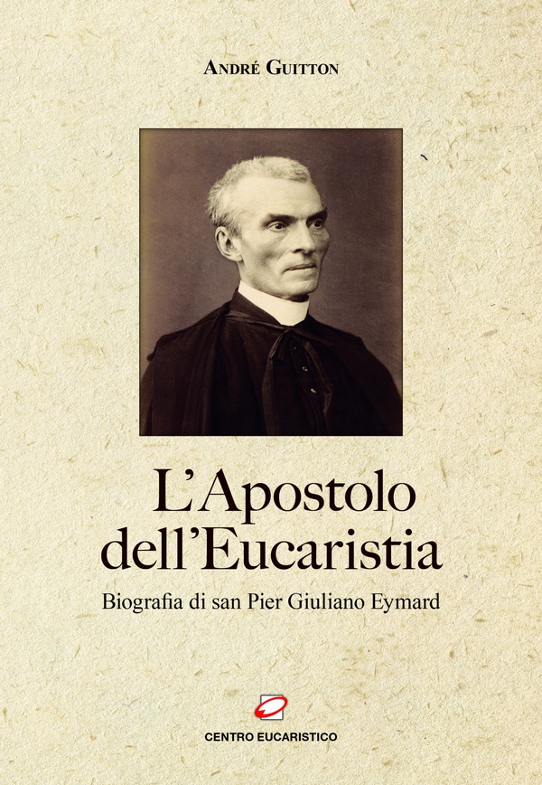 L'Apostolo dell'Eucaristia - Librerie.coop L'Apostolo dell'Eucaristia - Librerie.coop