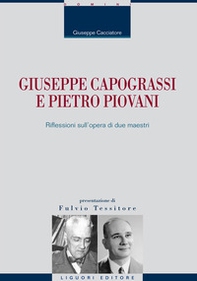Giuseppe Capograssi e Pietro Piovani. Riflessioni sull'opera di due maestri - Librerie.coop