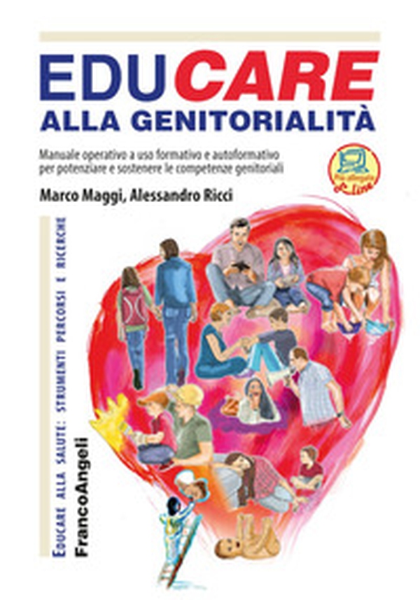 EduCare alla genitorialità. Manuale operativo ad uso formativo e autoformativo per potenziare e sostenere le competenze genitoriali - Librerie.coop EduCare alla genitorialità. Manuale operativo ad uso formativo e autoformativo per potenziare e sostenere le competenze genitoriali - Librerie.coop