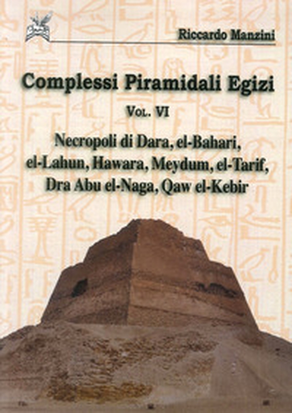 Complessi piramidali egizi - Vol. 6 - Librerie.coop Complessi piramidali egizi - Vol. 6 - Librerie.coop