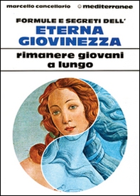 Formule e segreti dell'eterna giovinezza - Librerie.coop