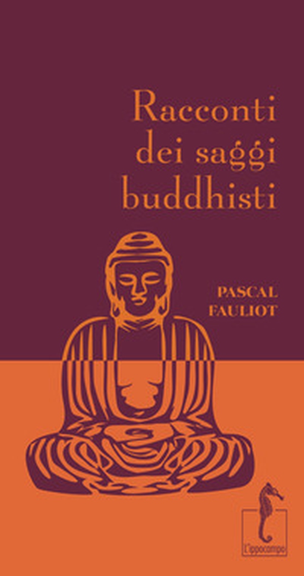 Racconti dei saggi buddhisti - Librerie.coop Racconti dei saggi buddhisti - Librerie.coop