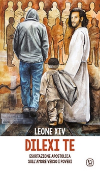 Dilexi te. Esortazione apostolica sull'amore verso i poveri - Librerie.coop