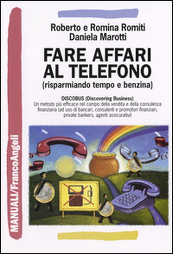 Fare affari al telefono (risparmiando tempo e benzina) - Librerie.coop Fare affari al telefono (risparmiando tempo e benzina) - Librerie.coop
