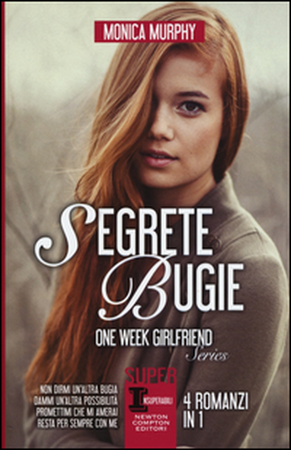 Segrete bugie: Non dirmi un'altra bugia-Dammi un'altra possibilità-Promettimi che mi amerai-Resta per sempre con me. One Week Girlfriend Series - Librerie.coop Segrete bugie: Non dirmi un'altra bugia-Dammi un'altra possibilità-Promettimi che mi amerai-Resta per sempre con me. One Week Girlfriend Series - Librerie.coop