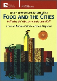 Food and the cities. Politiche del cibo per città sostenibili - Librerie.coop