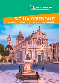 Sicilia Orientale. Catania, Siracusa, Etna, Taormina Guida Turistica Michelin - Librerie.coop