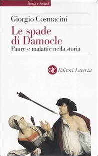 Le spade di Damocle. Paure e malattie nella storia - Librerie.coop