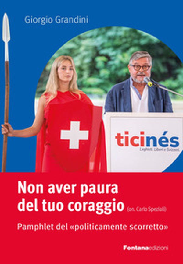 Non aver paura del tuo coraggio. Pamphlet del «politicamente scorretto» - Librerie.coop Non aver paura del tuo coraggio. Pamphlet del «politicamente scorretto» - Librerie.coop