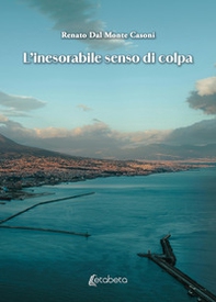 L'inesorabile senso di colpa - Librerie.coop
