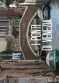 I ponti di Venezia. Street view - Librerie.coop