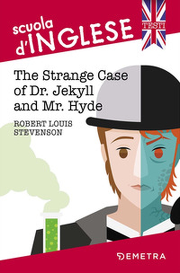 The strange case of Dr Jekyll and Mr Hyde - Librerie.coop The strange case of Dr Jekyll and Mr Hyde - Librerie.coop