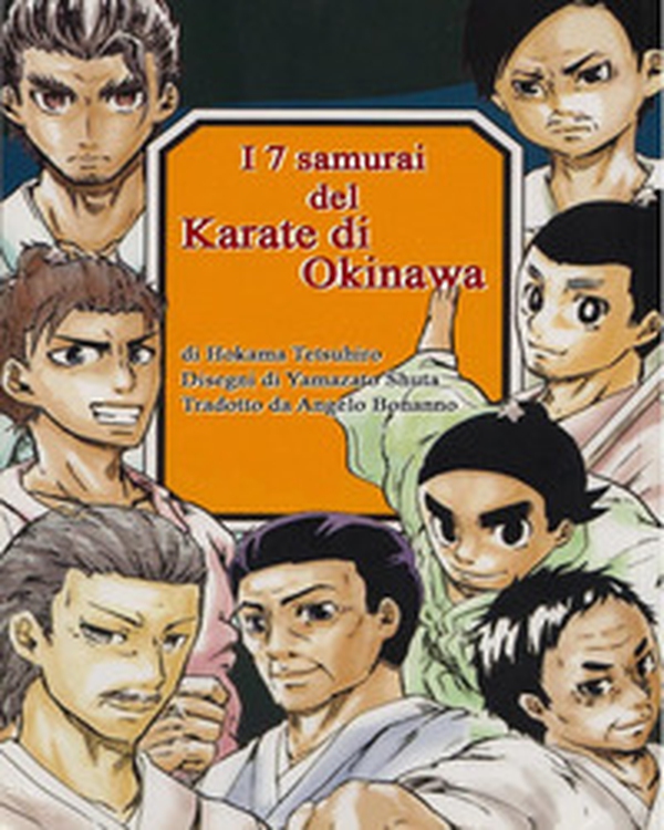 I 7 samurai del karate di Okinawa - Librerie.coop I 7 samurai del karate di Okinawa - Librerie.coop