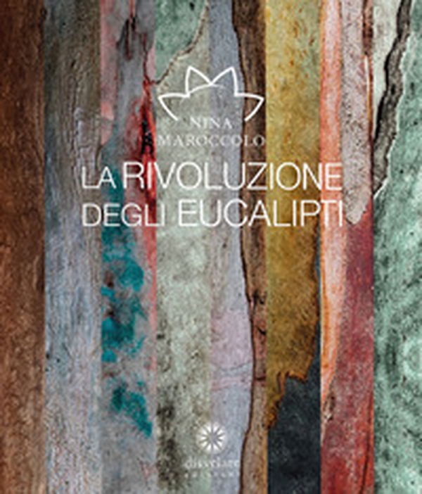 La rivoluzione degli eucalipti - Librerie.coop La rivoluzione degli eucalipti - Librerie.coop