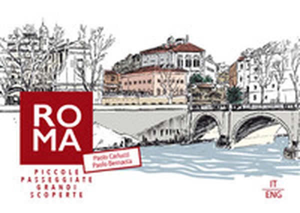 Roma. Piccole passeggiate, grandi scoperte - Librerie.coop Roma. Piccole passeggiate, grandi scoperte - Librerie.coop