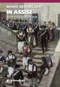 In assise. Ricordi di vita giudiziaria sarda - Librerie.coop