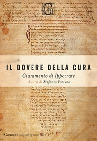Il dovere della cura. Giuramento di Ippocrate - Librerie.coop Il dovere della cura. Giuramento di Ippocrate - Librerie.coop