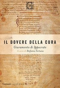 Il dovere della cura. Giuramento di Ippocrate - Librerie.coop