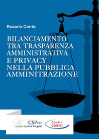 Bilanciamento tra trasparenza amministrativa e privacy nella pubblica amministrazione - Librerie.coop