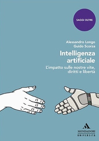 Intelligenza artificiale. L'impatto sulle nostre vite, diritti e libertà - Librerie.coop Intelligenza artificiale. L'impatto sulle nostre vite, diritti e libertà - Librerie.coop