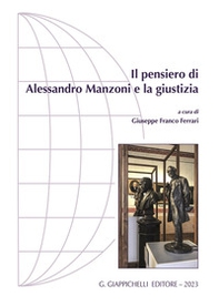 Il pensiero di Alessandro Manzoni e la giustizia - Librerie.coop Il pensiero di Alessandro Manzoni e la giustizia - Librerie.coop