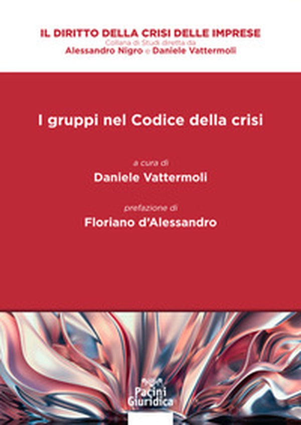 I gruppi nel codice della crisi - Librerie.coop I gruppi nel codice della crisi - Librerie.coop