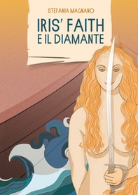 Iris' Faith e il diamante - Librerie.coop
