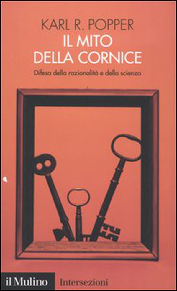 Il mito della cornice. Difesa della razionalità e della scienza - Librerie.coop Il mito della cornice. Difesa della razionalità e della scienza - Librerie.coop