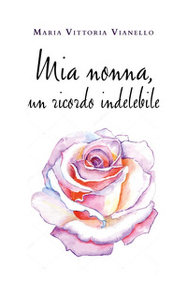 Mia nonna, un ricordo indelebile - Librerie.coop Mia nonna, un ricordo indelebile - Librerie.coop