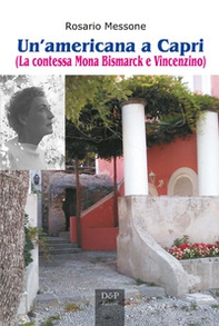 Un'americana a Capri. (La contessa Mona Bismarck e Vincenzino) - Librerie.coop Un'americana a Capri. (La contessa Mona Bismarck e Vincenzino) - Librerie.coop