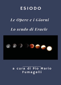 Le opere e i giorni-Lo scudo di Eracle - Librerie.coop Le opere e i giorni-Lo scudo di Eracle - Librerie.coop