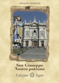 San Giuseppe nostro patrono - Librerie.coop San Giuseppe nostro patrono - Librerie.coop