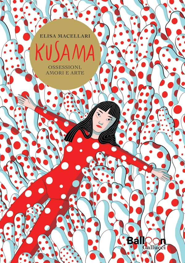 Kusama. Ossessioni, amori e arte - Librerie.coop Kusama. Ossessioni, amori e arte - Librerie.coop
