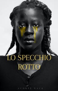 Lo specchio rotto - Librerie.coop