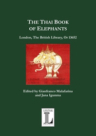 The Thai Book of Elephants. London, The British Library, Or 13652. Ediz. in facsimile - Librerie.coop The Thai Book of Elephants. London, The British Library, Or 13652. Ediz. in facsimile - Librerie.coop