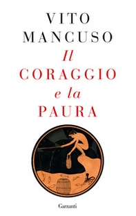 Il coraggio e la paura - Librerie.coop