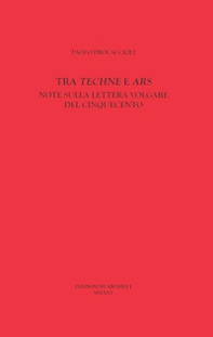 Tra «Techne» e «Ars». Note sulla lettera volgare del Cinquecento - Librerie.coop