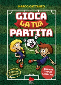 Gioca la tua partita - Librerie.coop Gioca la tua partita - Librerie.coop