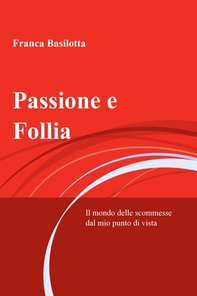 Passione e Follia - Librerie.coop