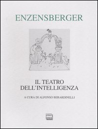 Il teatro dell'intelligenza. Testo tedesco a fronte - Librerie.coop