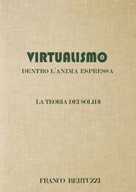 Virtualismo. Dentro l'anima espressa. La teoria dei soldi - Librerie.coop