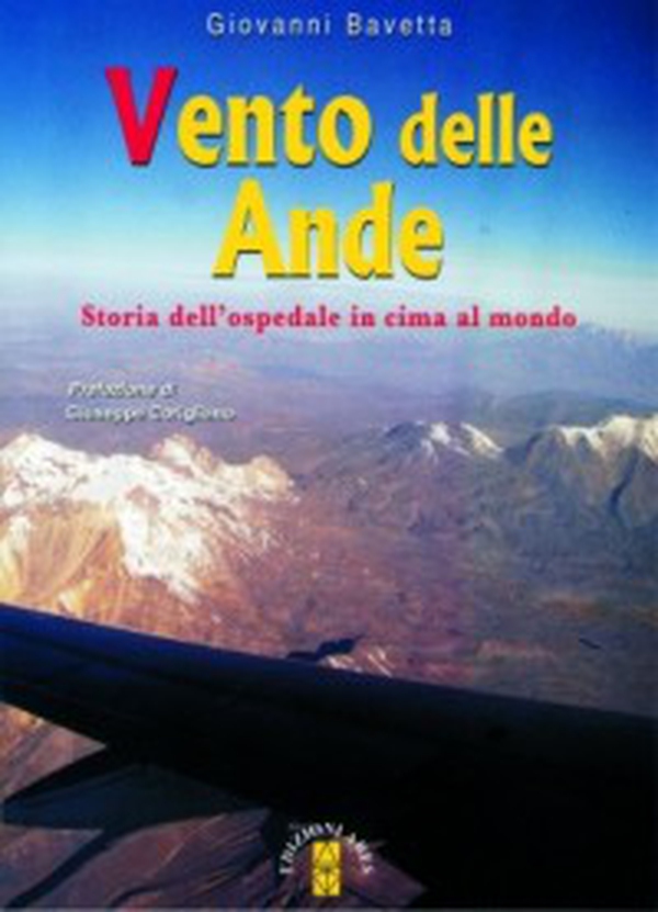 Vento delle Ande. Storia dell'ospedale in cima al mondo - Librerie.coop Vento delle Ande. Storia dell'ospedale in cima al mondo - Librerie.coop