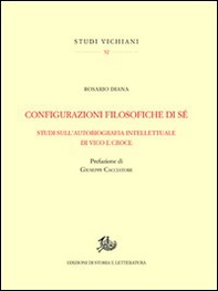 Configurazioni filosofiche di sé. Studi sull'autobiografia intellettuale di Vico e Croce - Librerie.coop Configurazioni filosofiche di sé. Studi sull'autobiografia intellettuale di Vico e Croce - Librerie.coop