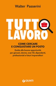 Tuttolavoro. Come cercare e conquistare un posto - Librerie.coop Tuttolavoro. Come cercare e conquistare un posto - Librerie.coop
