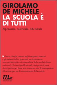 La scuola è di tutti. Ripensarla, costruirla, difenderla - Librerie.coop