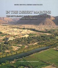 In the Desert Margins the Settlement Process in an Ancient South and East Arabia - Librerie.coop