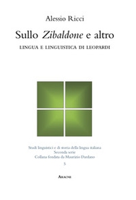 Sullo «Zibaldone» e altro. Lingua e linguistica di Leopardi - Librerie.coop
